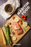 Jill Jacobsen: Maritim Food: 200 deliziose ricette con salmone e frutti di mare (Pesce e Frutti di Mare Cucina) 