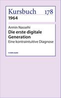 Armin Nassehi: Die erste digitale Generation 