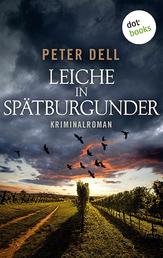 Leiche in Spätburgunder: Der erste Fall für Philipp Sturm - Kriminalroman
