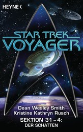 Star Trek - Voyager: Der Schatten - Sektion 31 Bd. 4 - Roman