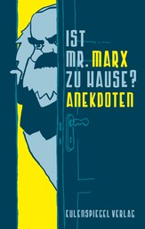 Ist Mr. Marx zu Hause? - Anekdoten