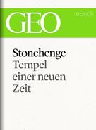 : Stonehenge: Tempel einer neuen Zeit (GEO eBook Single) ★★★★★