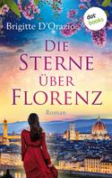 Brigitte D'Orazio: Die Sterne über Florenz ★★★★