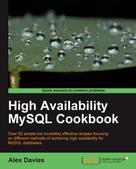 Alex Davies: High Availability MySQL Cookbook 