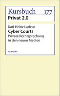 Karl-Heinz Ladeur: Cyber Courts 