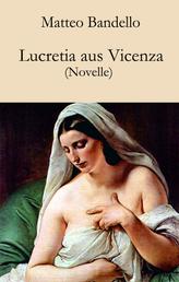 Lucretia aus Vicenza - Novelle