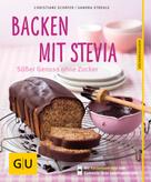Christiane Schäfer: Backen mit Stevia 