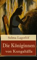 Selma Lagerlöf: Die Königinnen von Kungahälla 