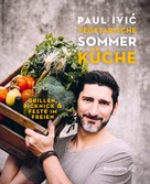 Paul Ivic: Vegetarische Sommerküche ★★★★