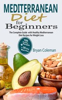 Bryan Coleman: Mediterranean Diet for Beginners 