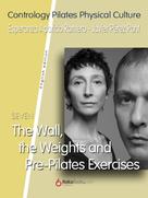 Javier Pérez Pont: The Wall, the Weights and Pre-Pilates Exercises ★★★★