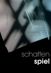 Schattenspiel - Fotografien von Maria Reichenauer, getragen von Hans Christian Andersens Märchen "Der Schatten"