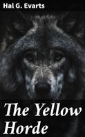 Hal G. Evarts: The Yellow Horde 