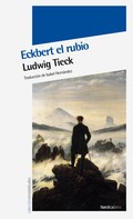 Ludwig Tieck: Eckbert el rubio 