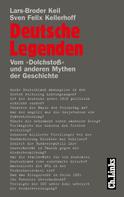 Sven Felix Kellerhoff: Deutsche Legenden ★★★