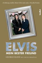 Elvis - Mein bester Freund - Über die großen Tage des Radios, die wilden Zeiten des Rock'n'Roll und meine lebenslange Freundschaft mit Elvis Presley