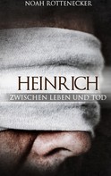Noah Rottenecker: Heinrich ★★★★★