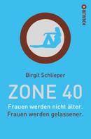 Birgit Schlieper: Zone 40 ★★★★
