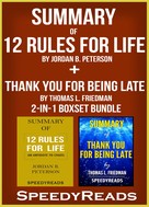 Speedy Reads: Summary of 12 Rules for Life: An Antidote to Chaos by Jordan B. Peterson + Summary of Thank You for Being Late by Thomas L. Friedman 2-in-1 Boxset Bundle 