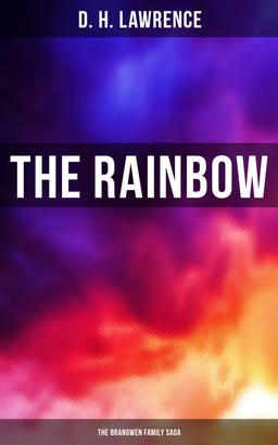 The Rainbow (The Brangwen Family Saga)