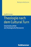 Judith Gruber: Theologie nach dem Cultural Turn 