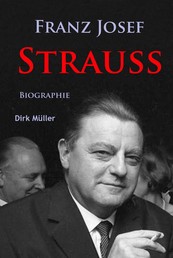 Franz Josef Strauß - Biographie