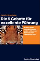 Hans H. Hinterhuber: Die 5 Gebote für exzellente Führung 