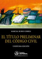 Marcial Rubio Correa: El título preliminar del Código Civil 