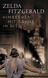 Himbeeren mit Sahne im Ritz - Erzählungen