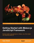 Isaac Strack: Getting Started with Meteor.js JavaScript Framework 