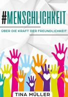 Tina Müller: #Menschlichkeit 