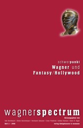 Wagnerspectrum - Schwerpunkt: Wagner und Fantasy /Hollywood