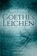 Paul Kohl: Goethes Leichen ★★★