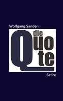Wolfgang Sanden: Die Quote 