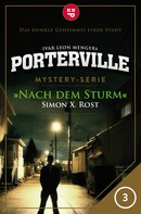 Simon X. Rost: Porterville - Folge 03: Nach dem Sturm ★★★★