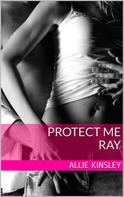 Allie Kinsley: Protect me - Ray ★★★★