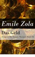 Émile Zola: Das Geld (L'argent: Die Rougon-Macquart Band 18) 