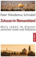 Nikodemus Schnabel: Zuhause im Niemandsland 
