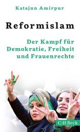 Reformislam - Der Kampf für Demokratie, Freiheit und Frauenrechte
