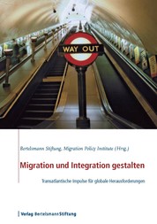 Migration und Integration gestalten - Transatlantische Impulse für globale Herausforderungen