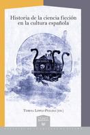 Teresa López-Pellisa: Historia de la ciencia ficción en la cultura española 