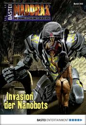 Maddrax - Folge 343 - Invasion der Nanobots