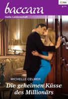 Michelle Celmer: Die geheimen Küsse des Millionärs ★★★★