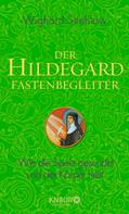 Wighard Strehlow: Der Hildegard-Fastenbegleiter ★★★★
