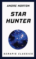 Andre Norton: Star Hunter (Serapis Classics) 