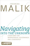 Fredmund Malik: Navigating into the Unknown 