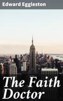 Edward Eggleston: The Faith Doctor 