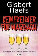 Gisbert Haefs: Kein Freibier für Matzbach ★★★★
