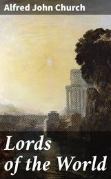 Lords of the World - A story of the fall of Carthage and Corinth
