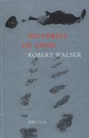 Robert Walser: Historias de amor 